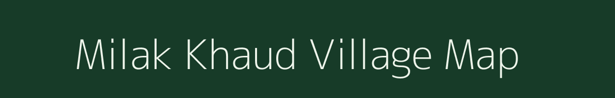 Milak Khaud village map in Uttar Pradesh