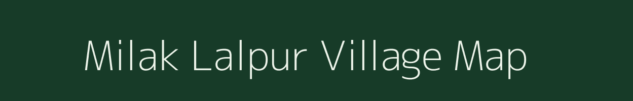 Milak Lalpur village map in Uttar Pradesh