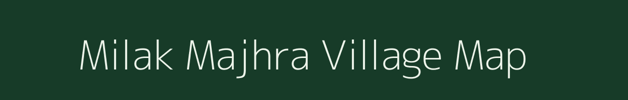 Milak Majhra village map in Uttar Pradesh