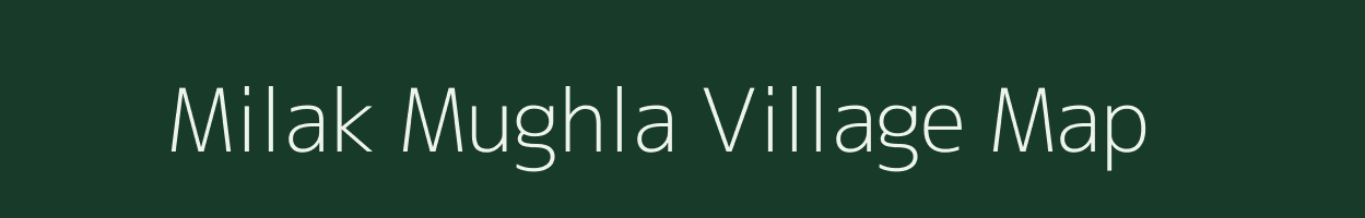 Milak Mughla village map in Uttar Pradesh