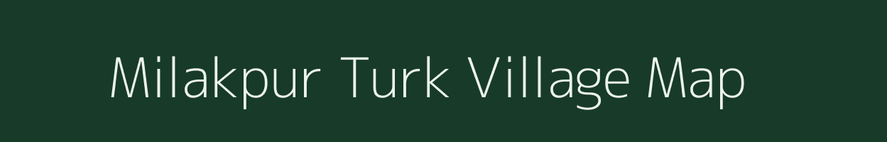 Milakpur Turk village map in Rajasthan