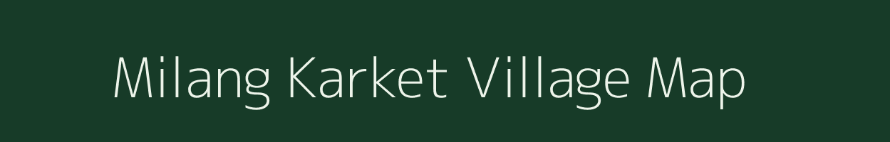 Milang Karket village map in Arunachal Pradesh