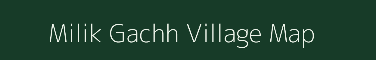 Milik Gachh village map in Bihar