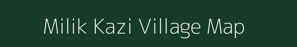 Milik Kazi village map in Bihar