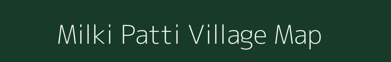 Milki Patti village map in Uttar Pradesh