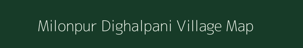 Milonpur Dighalpani village map in Assam