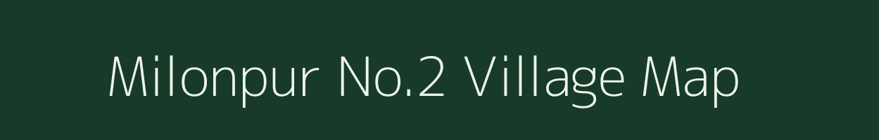 Milonpur No.2 village map in Assam