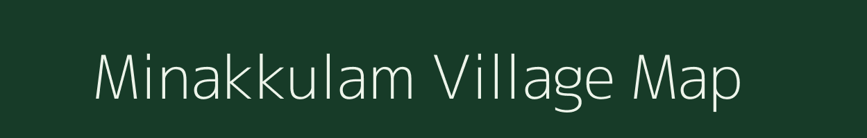 Minakkulam village map in Tamil Nadu