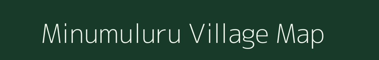 Minumuluru village map in Andhra Pradesh