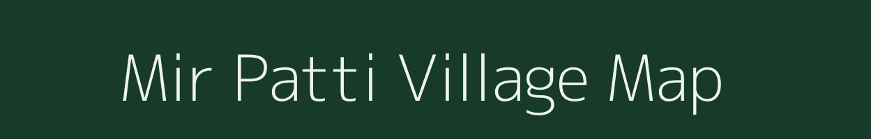 Mir Patti village map in Uttar Pradesh