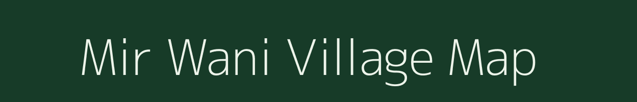 Mir Wani village map in Jammu & Kashmir