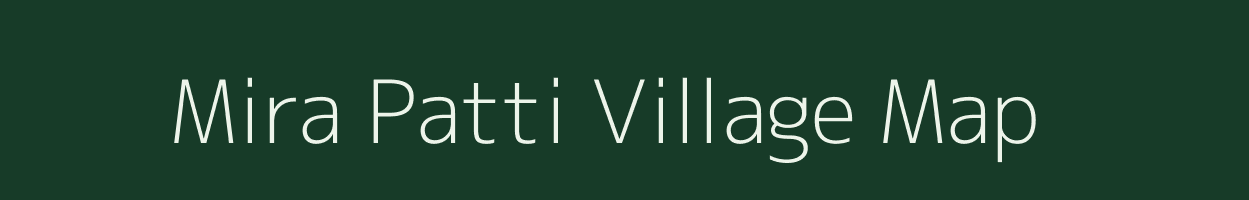 Mira Patti village map in Uttar Pradesh