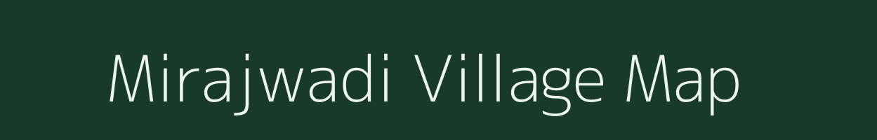 Mirajwadi village map in Maharashtra