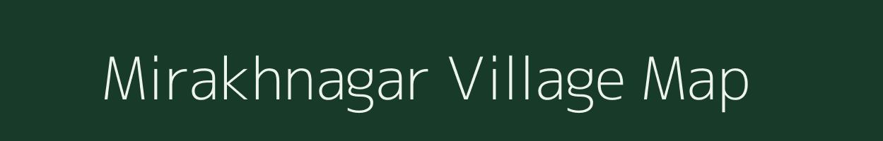 Mirakhnagar village map in Maharashtra