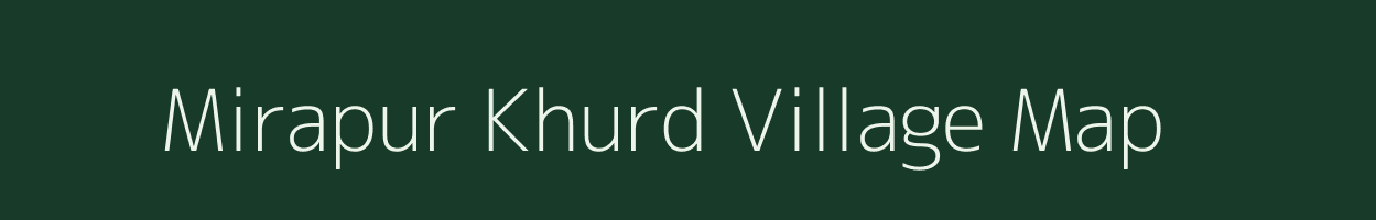 Mirapur Khurd village map in Uttar Pradesh
