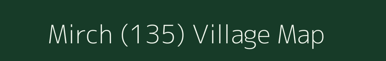 Mirch (135) village map in Haryana