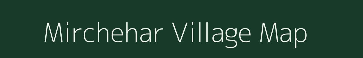 Mirchehar village map in Bihar