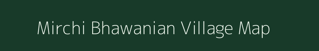 Mirchi Bhawanian village map in Bihar