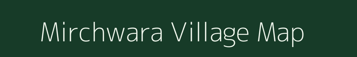 Mirchwara village map in Uttar Pradesh