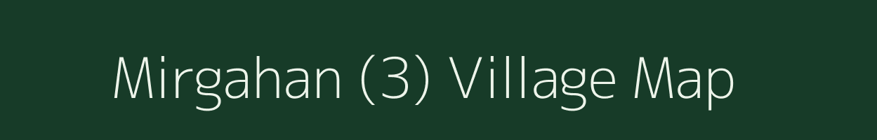 Mirgahan (3) village map in Haryana