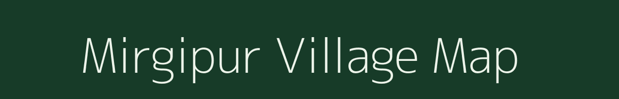 Mirgipur village map in Uttar Pradesh