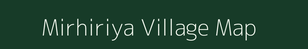 Mirhiriya village map in Uttar Pradesh