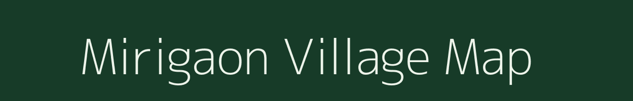 Mirigaon village map in Assam