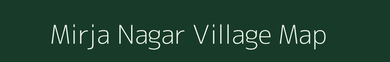 Mirja Nagar village map in West Bengal