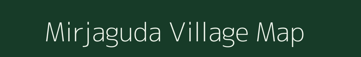 Mirjaguda village map in Andhra Pradesh
