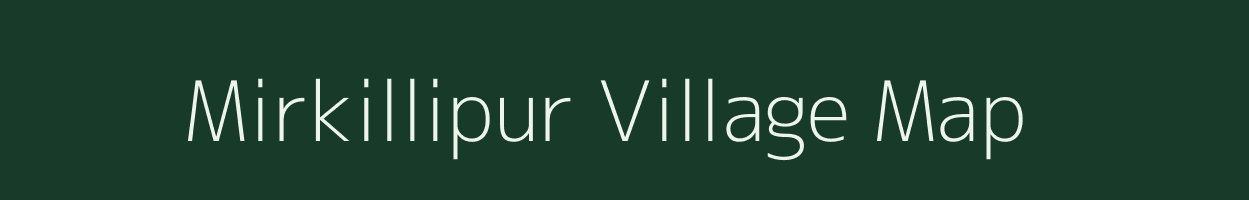 Mirkillipur village map in Uttar Pradesh