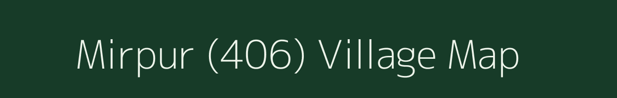 Mirpur (406) village map in Punjab