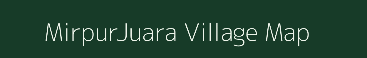 MirpurJuara village map in Bihar