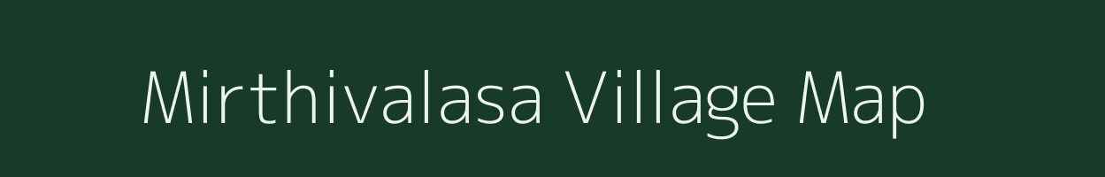 Mirthivalasa village map in Andhra Pradesh