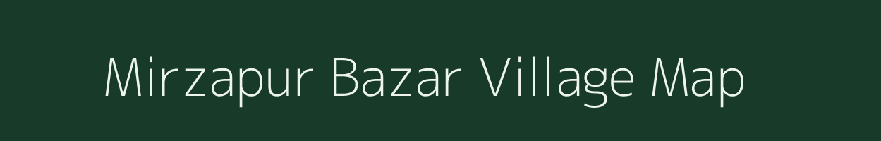 Mirzapur Bazar village map in Uttar Pradesh