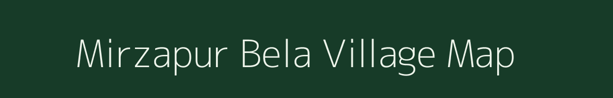 Mirzapur Bela village map in Uttar Pradesh