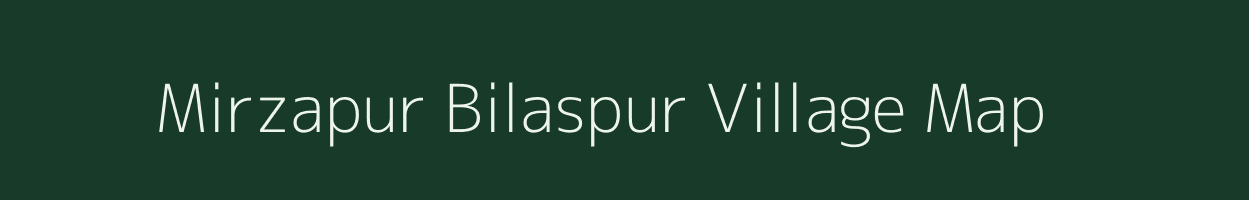Mirzapur Bilaspur village map in Uttar Pradesh