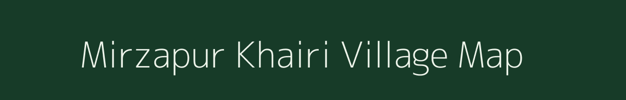 Mirzapur Khairi village map in Bihar