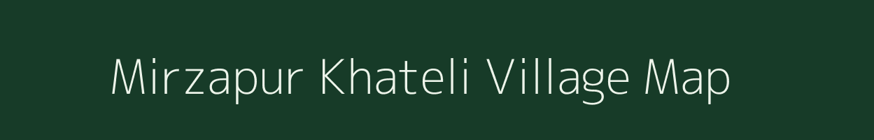 Mirzapur Khateli village map in Uttar Pradesh