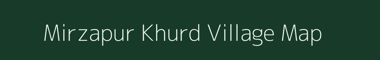 Mirzapur Khurd village map in Uttar Pradesh