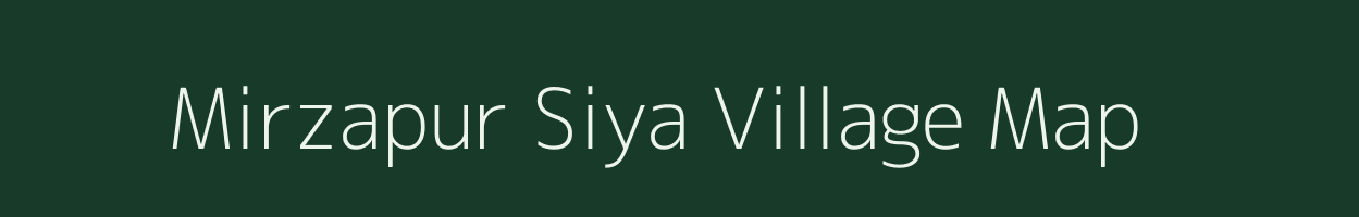 Mirzapur Siya village map in Uttar Pradesh