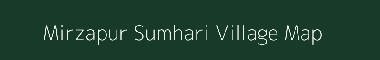 Mirzapur Sumhari village map in Uttar Pradesh