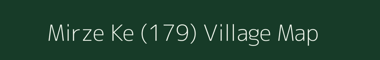 Mirze Ke (179) village map in Punjab