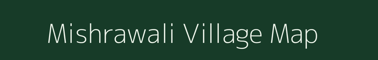 Mishrawali village map in Uttar Pradesh