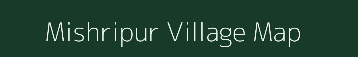 Mishripur village map in Uttar Pradesh