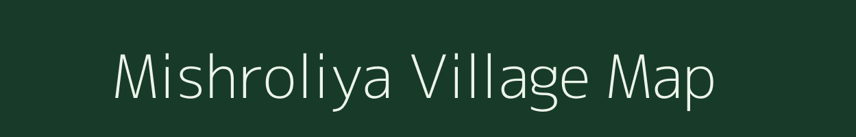 Mishroliya village map in Uttar Pradesh