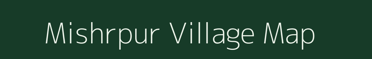 Mishrpur village map in Uttar Pradesh