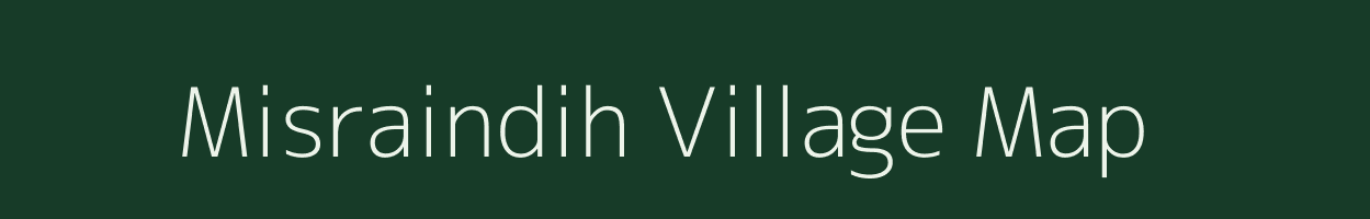 Misraindih village map in Chhattisgarh