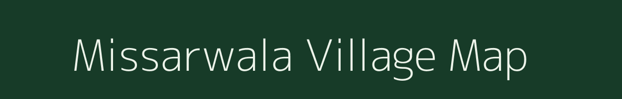 Missarwala village map in Uttar Pradesh