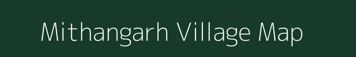 Mithangarh village map in Madhya Pradesh