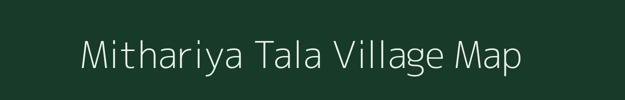 Mithariya Tala village map in Rajasthan